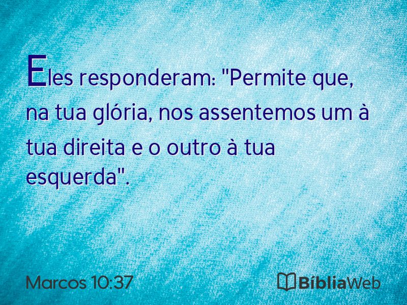 Marcos 10:37 em imagem para compartilhar
