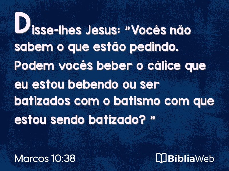 Marcos 10:38 em imagem para compartilhar
