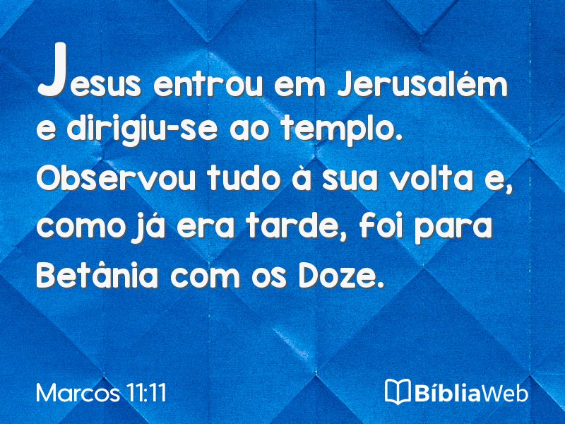 Marcos 11:11 em imagem para compartilhar