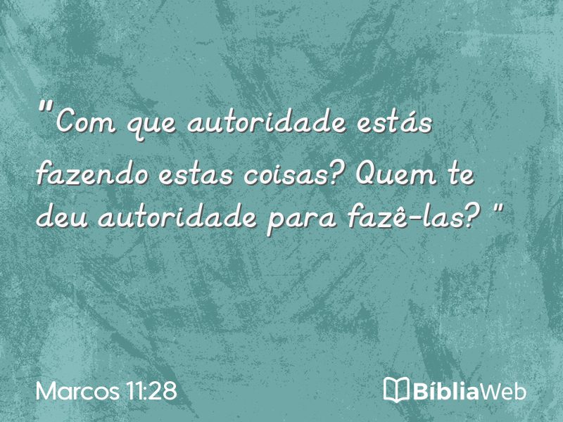 Marcos 11:28 em imagem para compartilhar