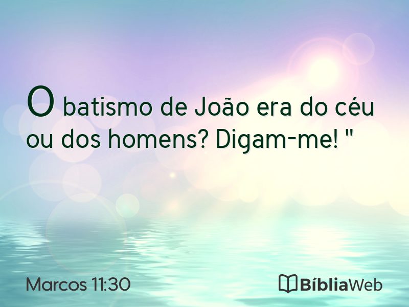 Marcos 11:30 em imagem para compartilhar