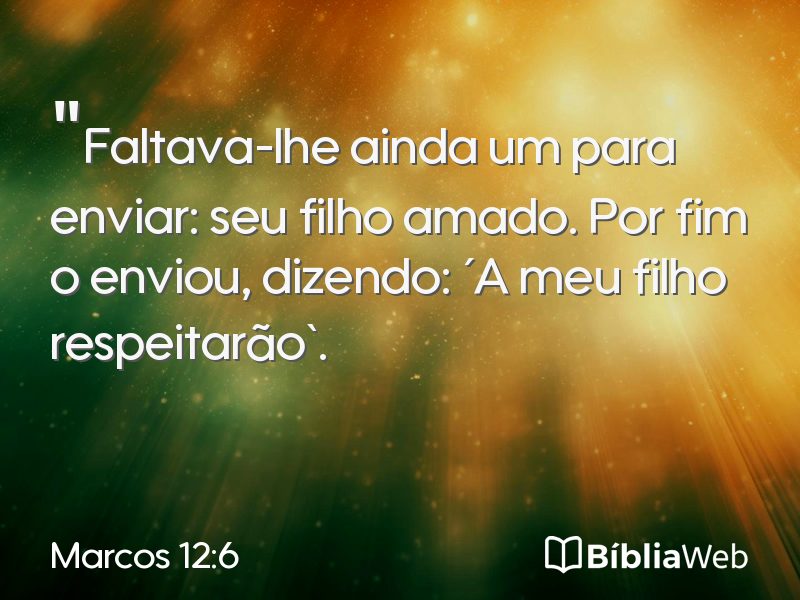 Marcos 12:6 em imagem para compartilhar