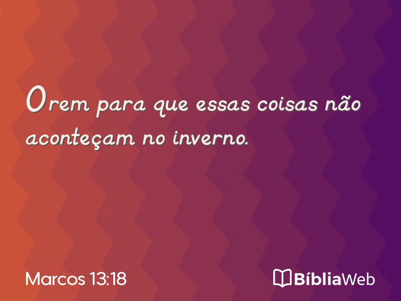 Marcos 13:18 em imagem para compartilhar