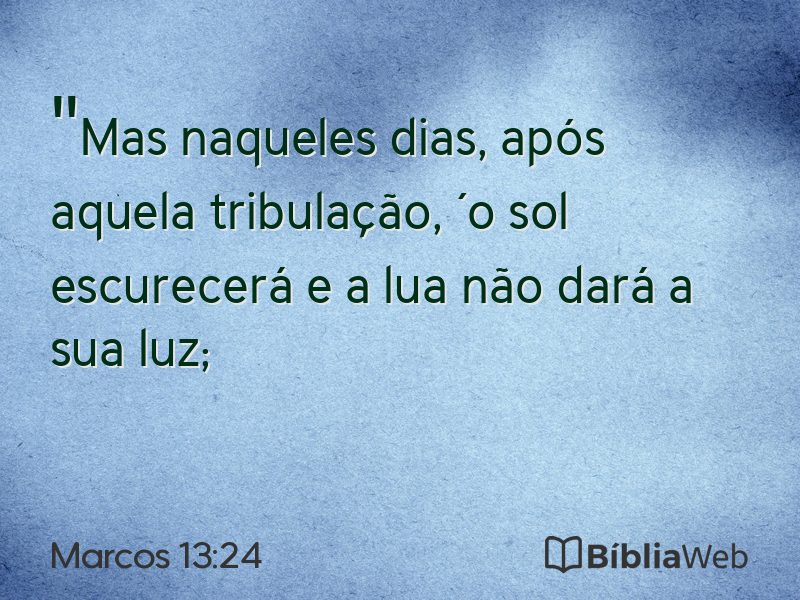 Marcos 13:24 em imagem para compartilhar