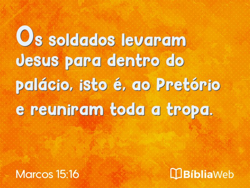 Marcos 15:16 em imagem para compartilhar