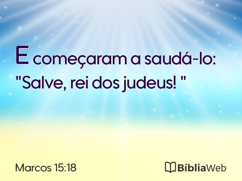 Marcos 15:18 em imagem para compartilhar