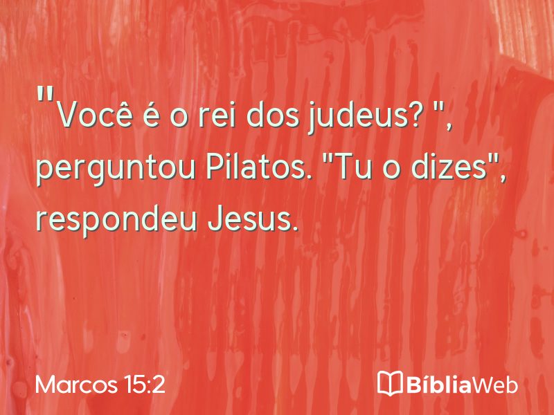 Marcos 15:2 em imagem para compartilhar