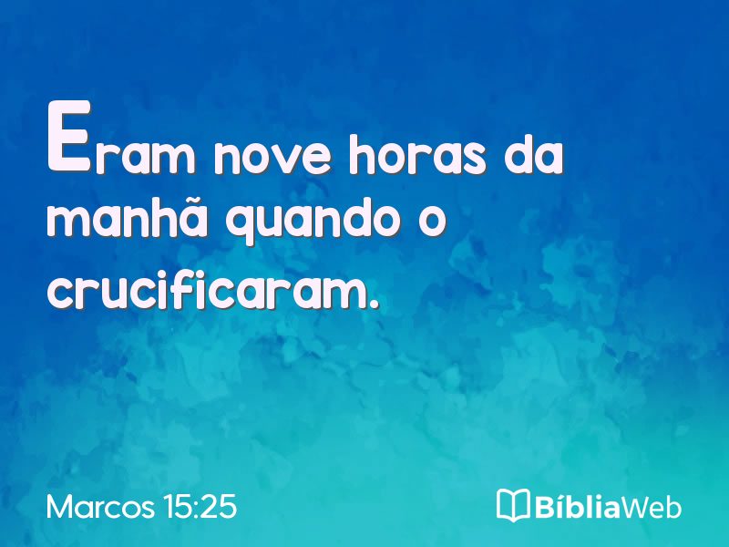 Marcos 15:25 em imagem para compartilhar