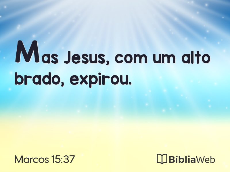 Marcos 15:37 em imagem para compartilhar