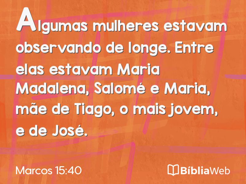 Marcos 15:40 em imagem para compartilhar