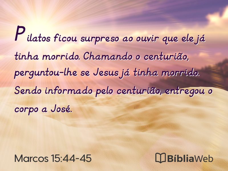 Marcos 15:44-45 em imagem para compartilhar
