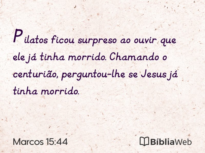 Marcos 15:44 em imagem para compartilhar