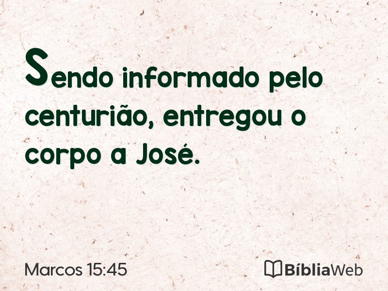 Marcos 15:45 em imagem para compartilhar