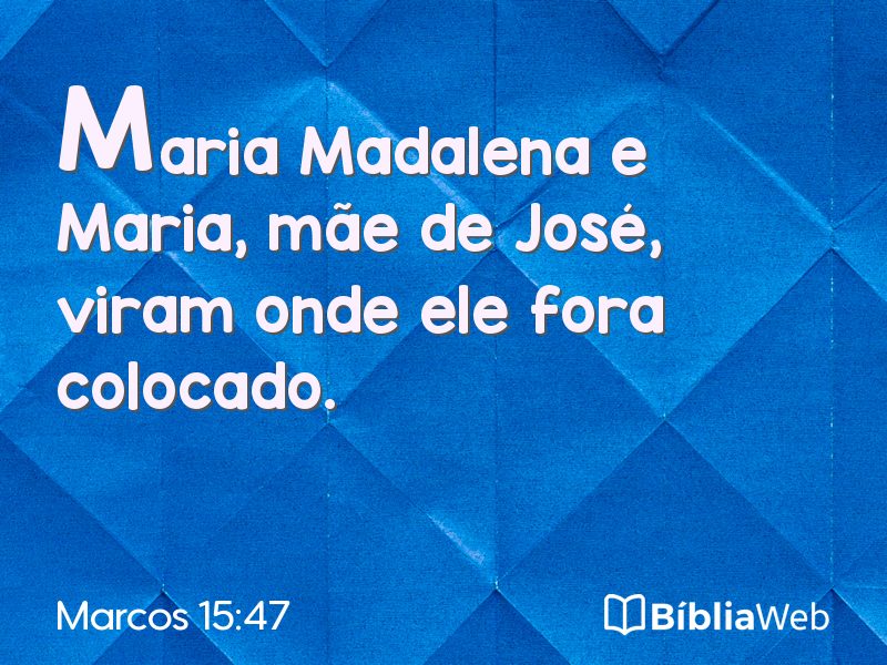 Marcos 15:47 em imagem para compartilhar