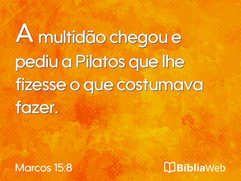 Marcos 15:8 em imagem para compartilhar