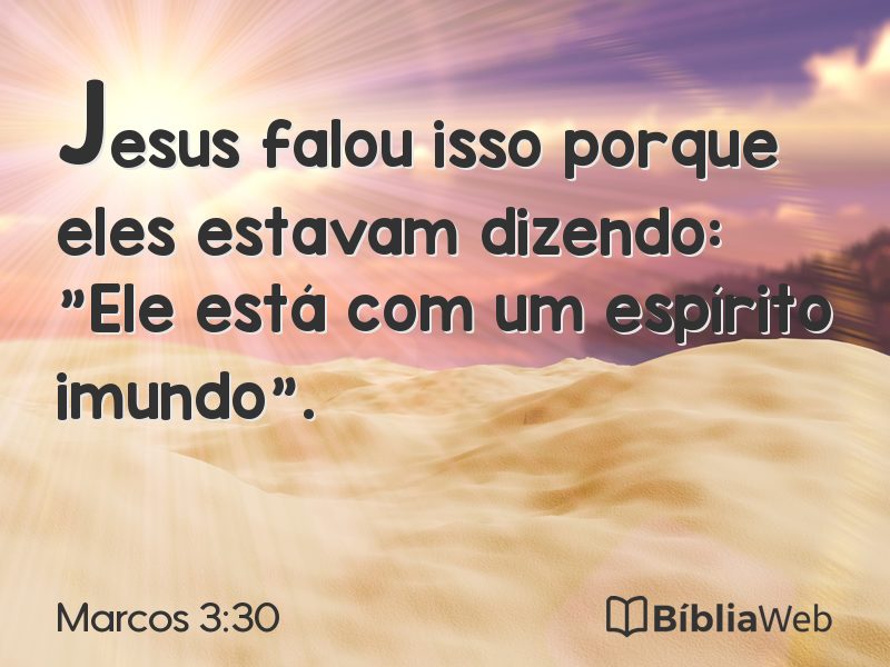 Marcos 3:30 em imagem para compartilhar