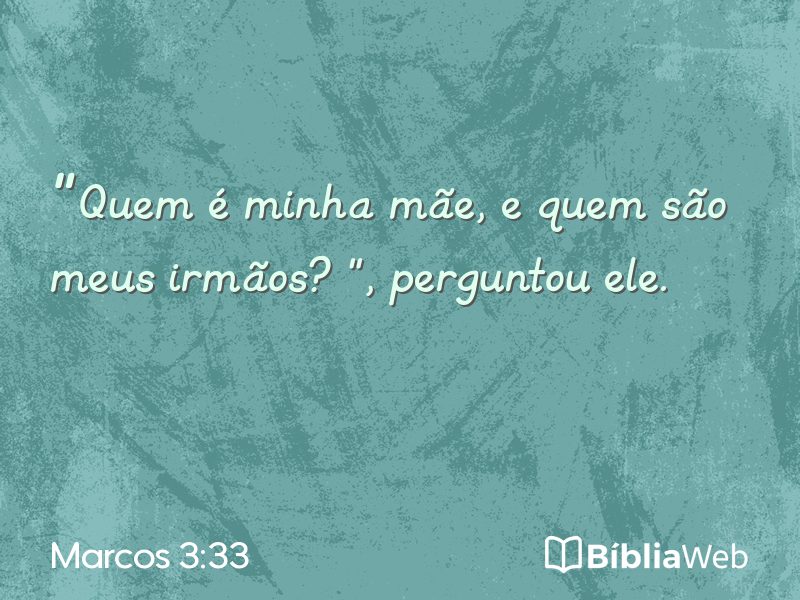Marcos 3:33 em imagem para compartilhar