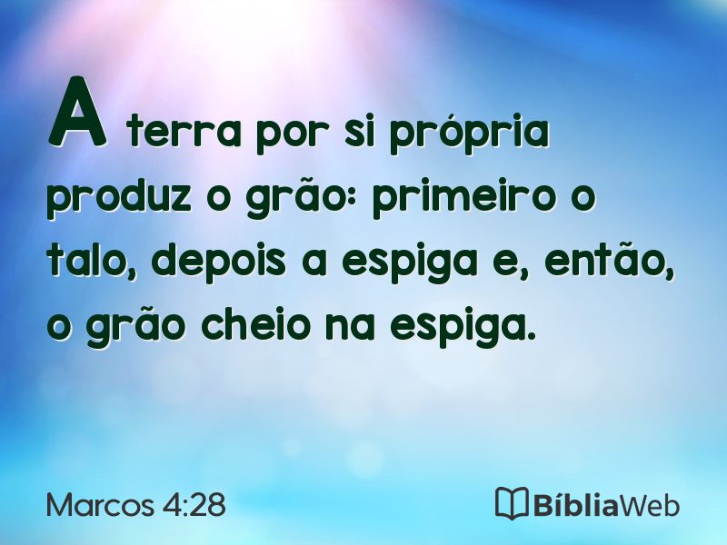 Marcos 4:28 em imagem para compartilhar