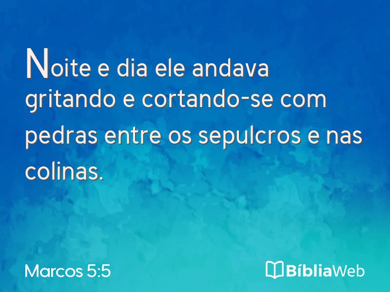 Marcos 5:5 em imagem para compartilhar