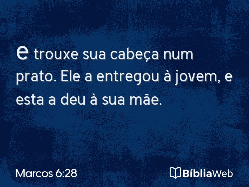 Marcos 6:28 em imagem para compartilhar