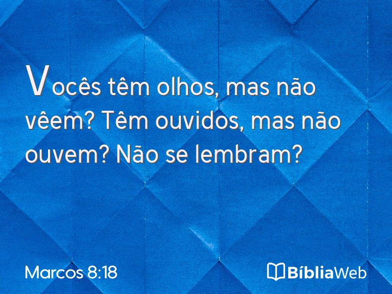 Marcos 8:18 em imagem para compartilhar