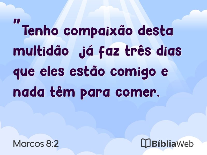 Marcos 8:2 em imagem para compartilhar