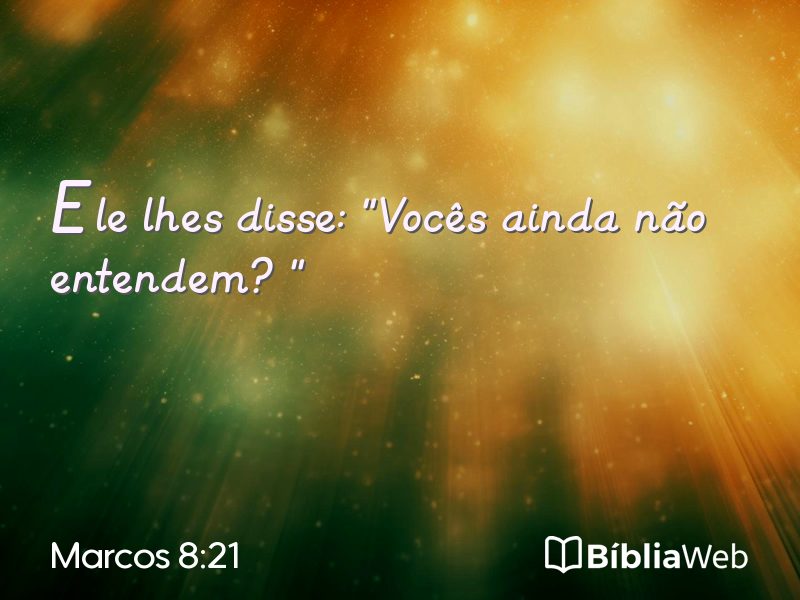 Marcos 8:21 em imagem para compartilhar