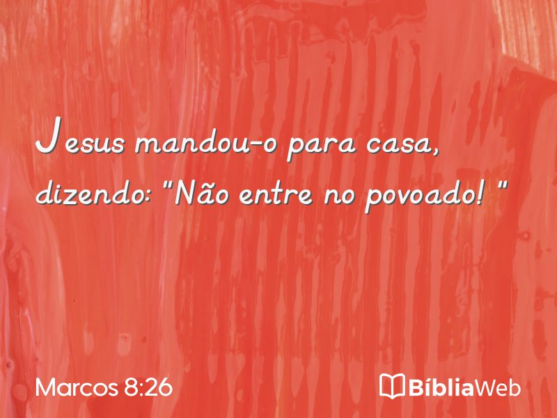 Marcos 8:26 em imagem para compartilhar