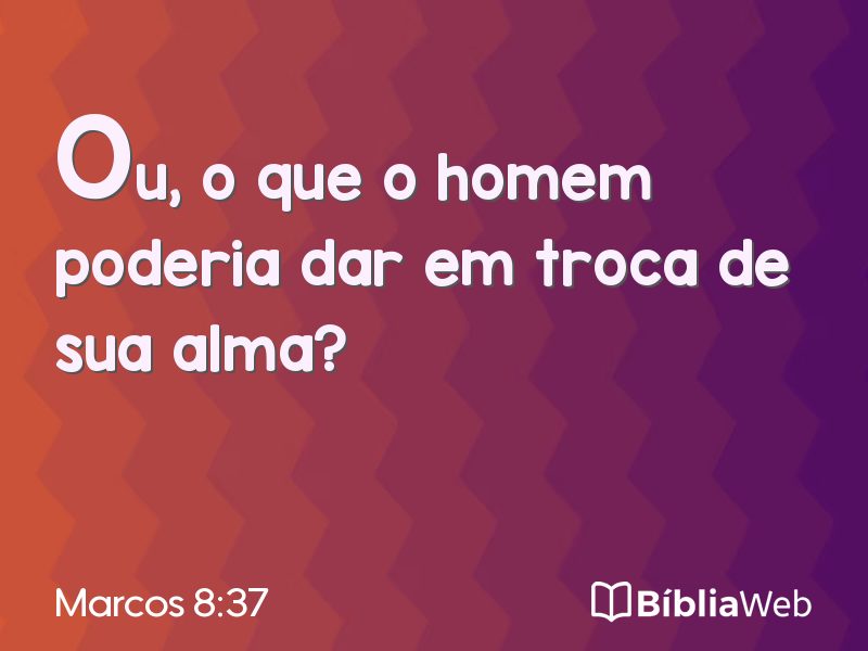 Marcos 8:37 em imagem para compartilhar