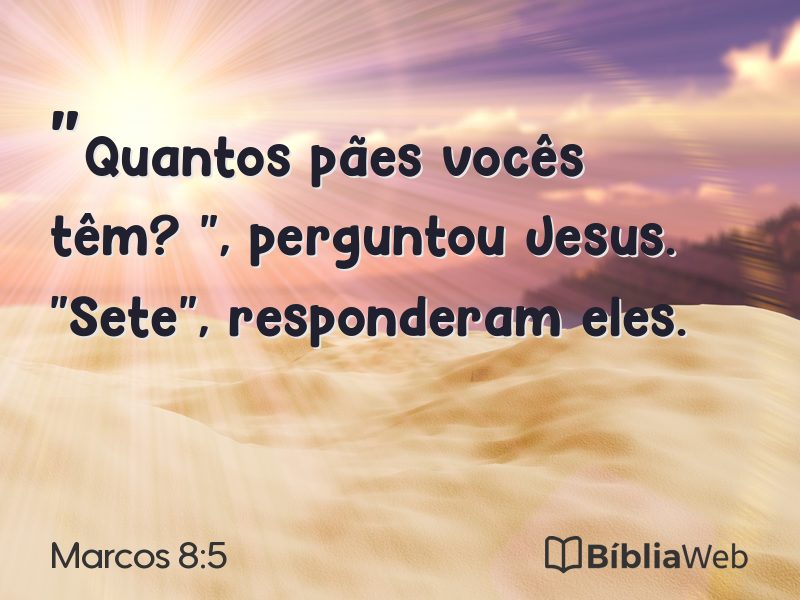 Marcos 8:5 em imagem para compartilhar