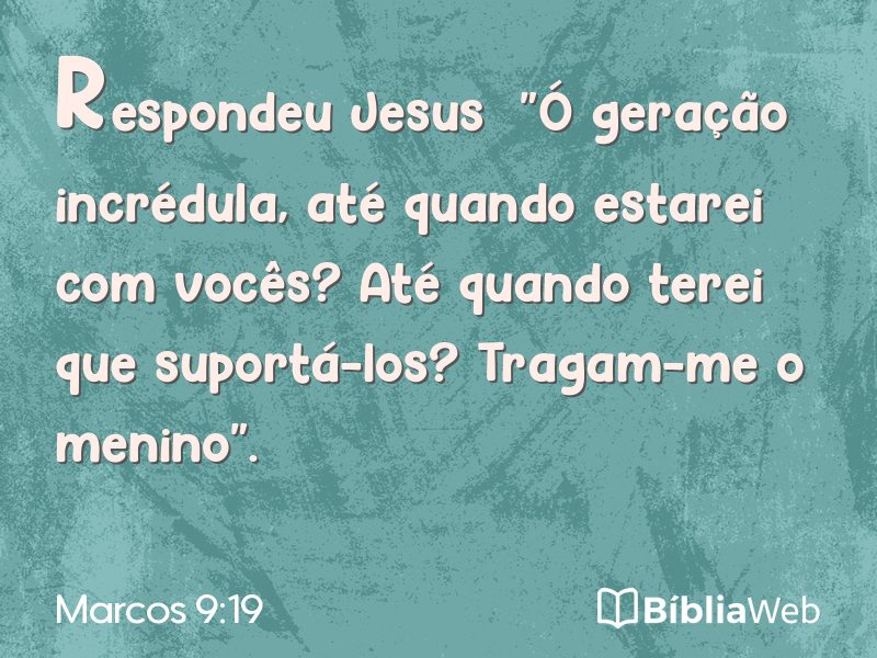 Marcos 9:19 em imagem para compartilhar