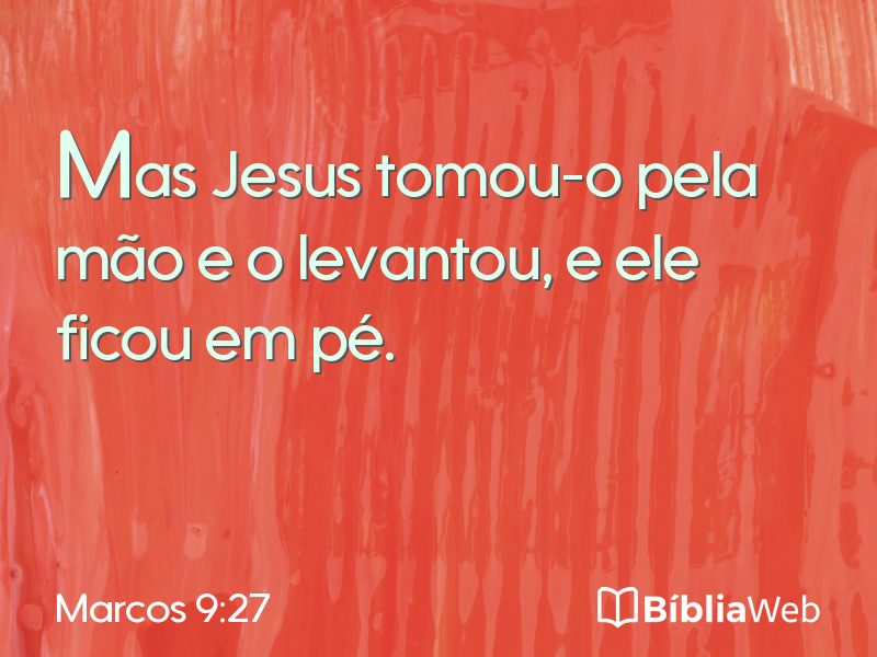 Marcos 9:27 em imagem para compartilhar