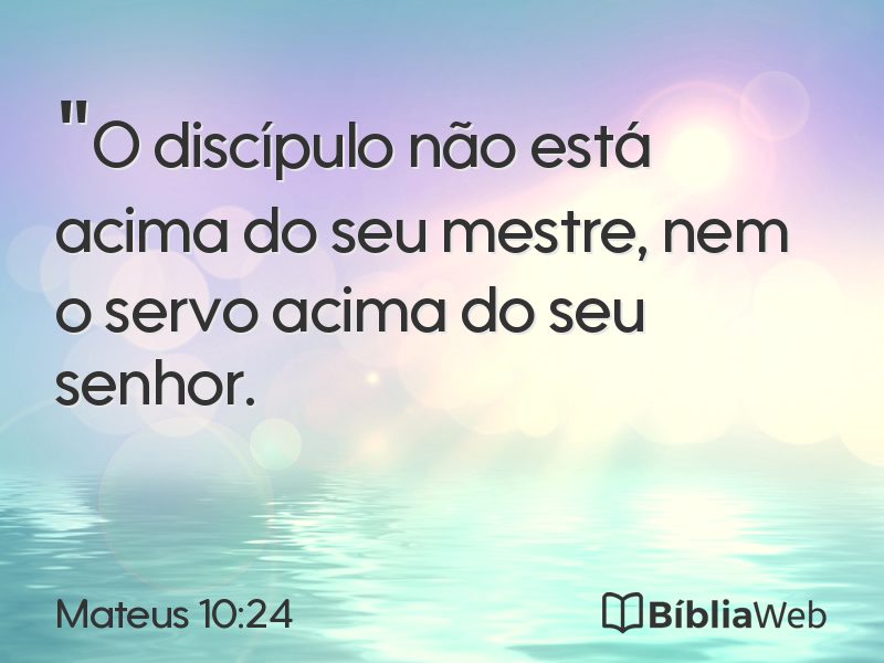 Mateus 10:24 em imagem para compartilhar