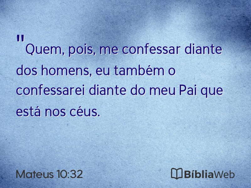 Mateus 10:32 em imagem para compartilhar