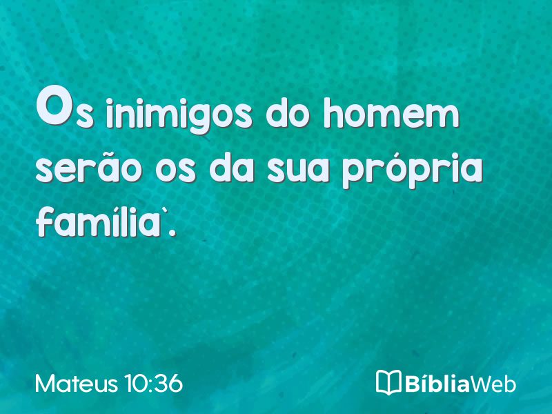 Mateus 10:36 em imagem para compartilhar