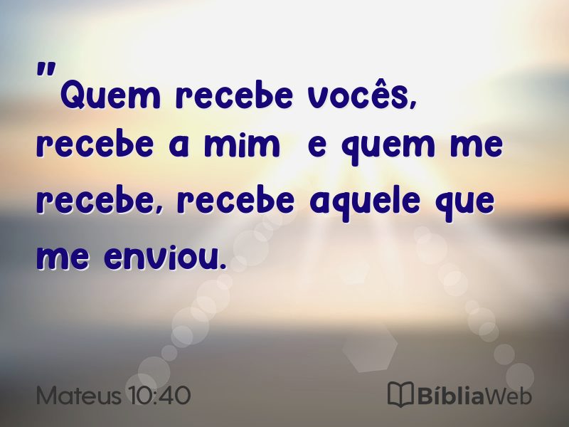 Mateus 10:40 em imagem para compartilhar