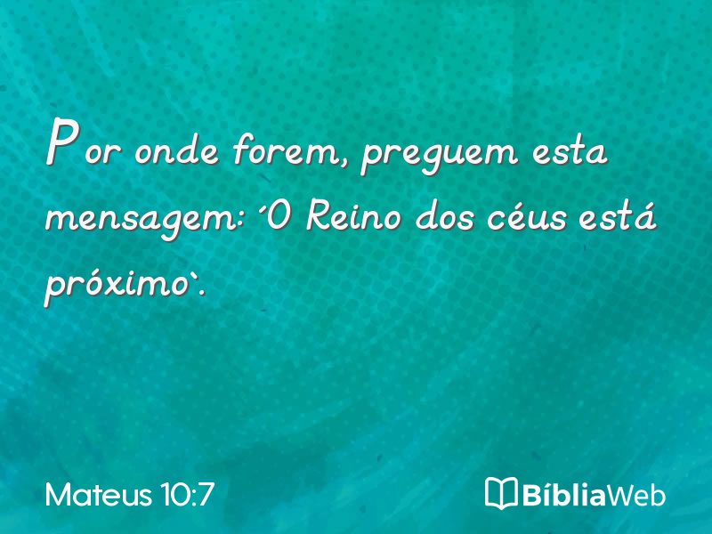 Mateus 10:7 em imagem para compartilhar