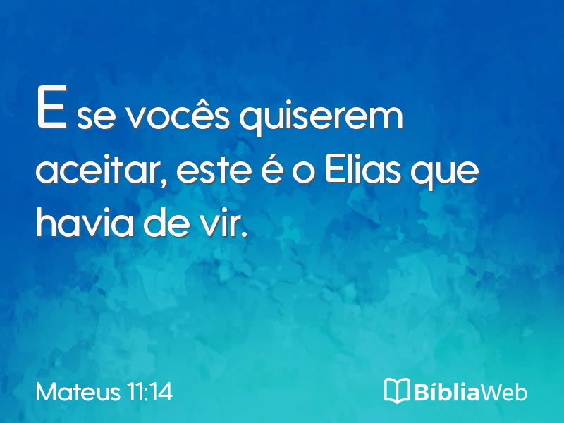 Mateus 11:14 em imagem para compartilhar