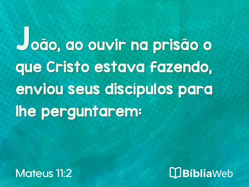 Mateus 11:2 em imagem para compartilhar