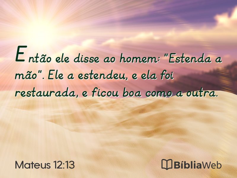 Mateus 12:13 em imagem para compartilhar