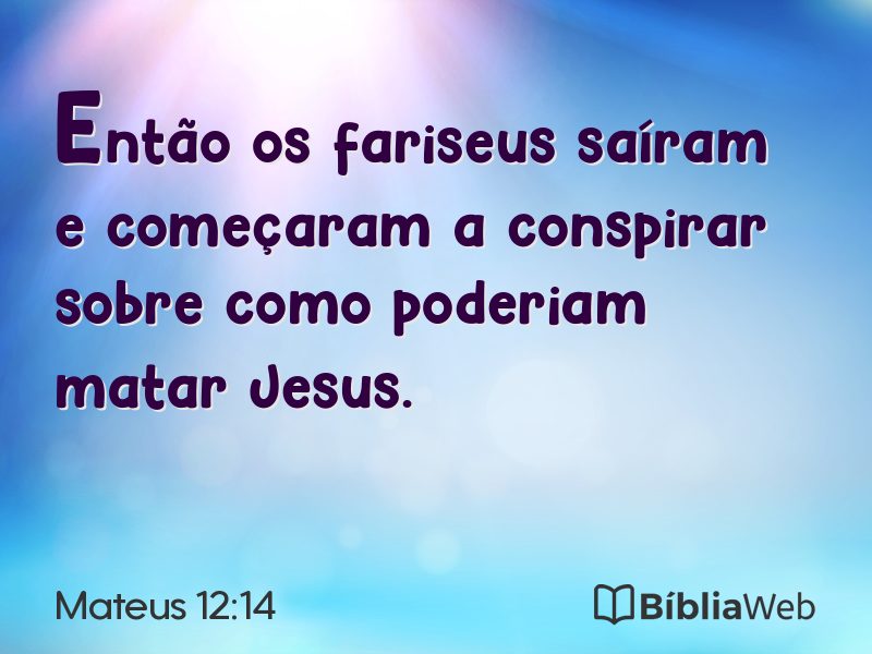 Mateus 12:14 em imagem para compartilhar