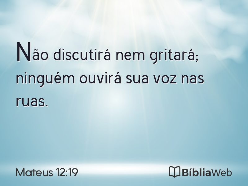 Mateus 12:19 em imagem para compartilhar