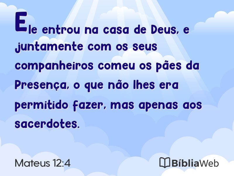Mateus 12:4 em imagem para compartilhar