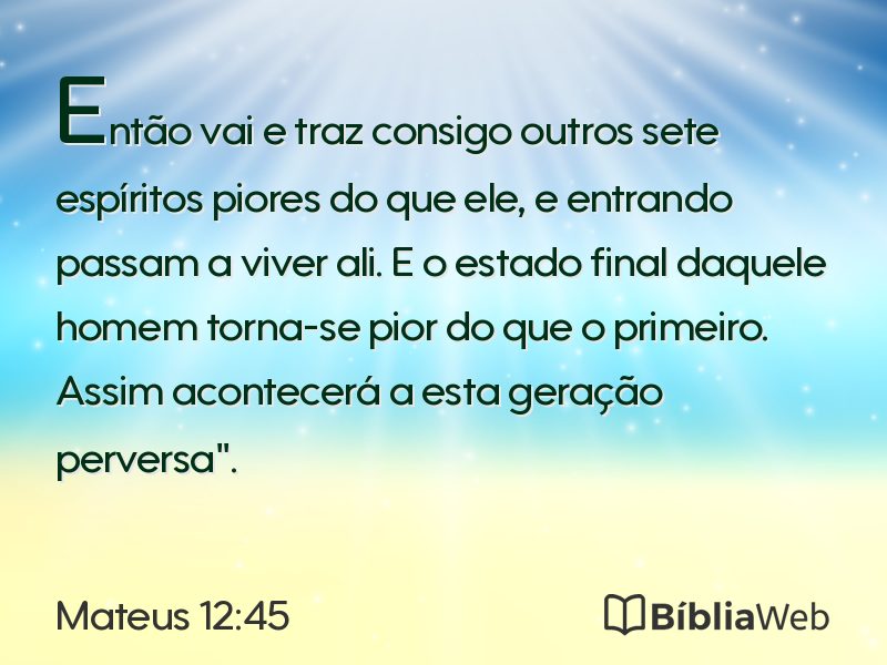 Mateus 12:45 em imagem para compartilhar