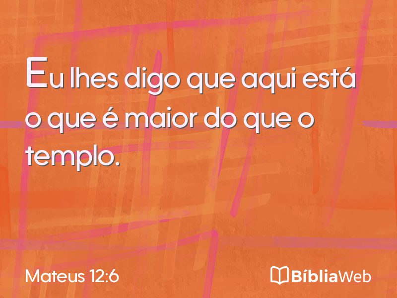 Mateus 12:6 em imagem para compartilhar