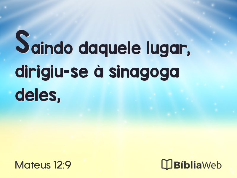 Mateus 12:9 em imagem para compartilhar