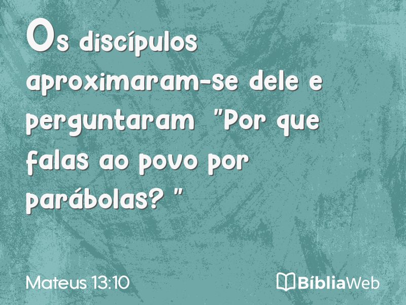Mateus 13:10 em imagem para compartilhar