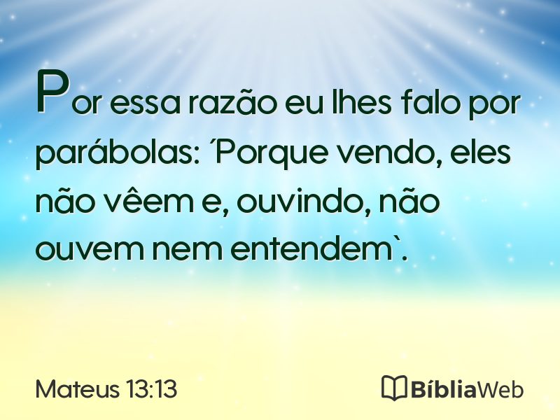 Mateus 13:13 em imagem para compartilhar
