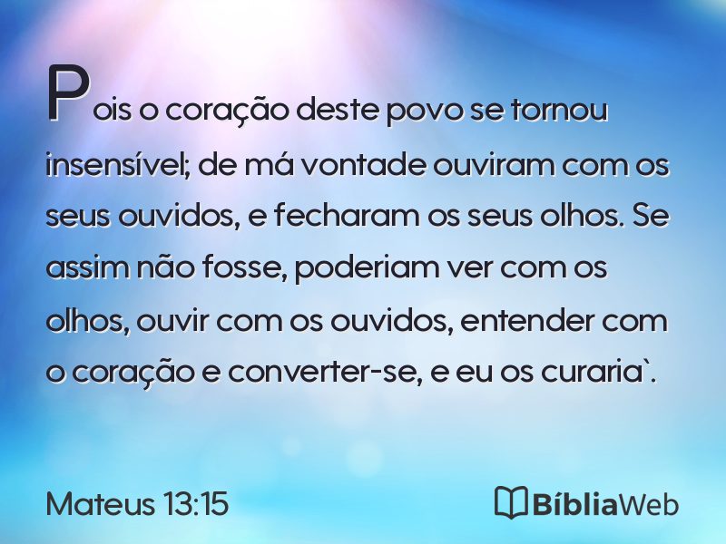 Mateus 13:15 em imagem para compartilhar