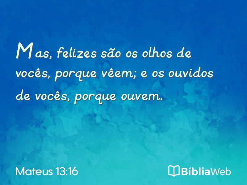 Mateus 13:16 em imagem para compartilhar